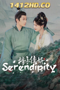 ดูซีรี่ย์ Serendipity ราชบุตรเขยที่รัก (2025) ซับไทย-พากย์ไทย EP.1-40 (จบ)