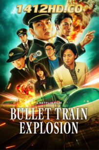 ดูหนัง Bullet Train Explosion ระเบิดรถด่วนขบวนระห่ำ (2025) พากย์ไทย HD